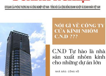 (Tiếng Việt) Diễn đàn Doanh nghiệp – C.N.D tự hào là nhà sản xuất nhôm kính cho những dự án lớn