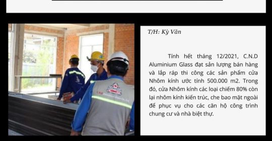 (Tiếng Việt) C.N.D Aluminium Glass nhìn lại năm 2021- Báo Kinh tế xã hội cùng Chuyện kinh doanh
